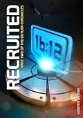 Recruited: Part Two of The Outlier Chronicles