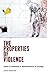 The Properties of Violence by Sandy Alexandre