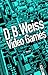 Video Games by D.B. Weiss