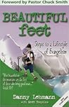 Beautiful Feet: Steps to a Lifestyle of Evangelism Beautiful Feet: Steps to a Lifestyle of Evangelism