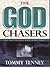 The God Chasers: My Soul Follows hard After Thee