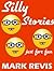 Silly Stories:  The Tiger