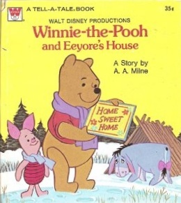 Winnie-the-Pooh and Eeyore's House (A Golden Tell-A-Tale Book)