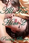 All For Him 2 by Paisley Stone All For Him 2 by Paisley Stone