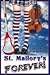 St. Mallory's Forever!