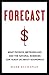 Forecast: What Physics, Meteorology, and the Natural Sciences Can Teach Us About Economics