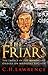 The Friars: The Impact of the Mendicant Orders on Medieval Society