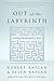 Out of the Labyrinth: Setting Mathematics Free