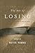 The Art of Losing: Poems of...