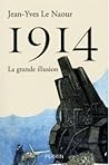 1914 : la grande illusion 1914 : la grande illusion