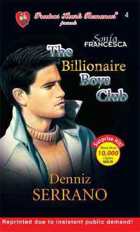 Denniz Serrano (The Billionaire Boys Club, #4)
