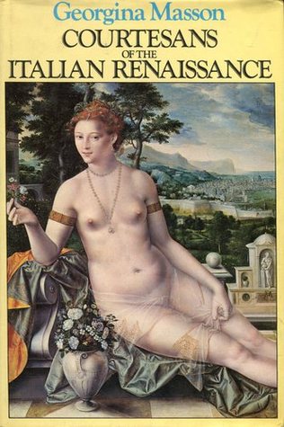Courtesans of the Italian Renaissance (Hardcover)