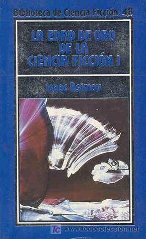 La Edad de Oro de la ciencia ficción I (Paperback)