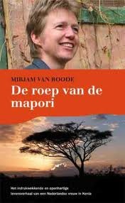 De roep van de mapori: het indrukwekkende en openhartige levensverhaal van een Nederlandse vrouw in Kenia (Dutch Edition)