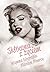 Skłócona z życiem. Intymna biografia Marilyn Monroe