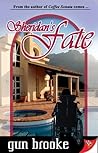Sheridan's Fate by Gun Brooke