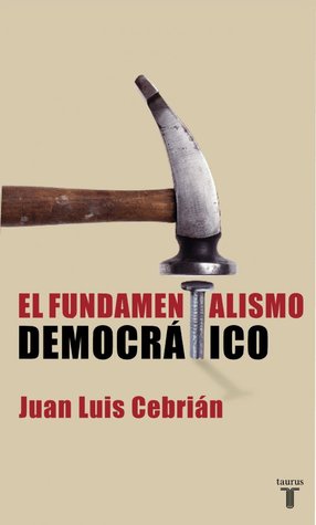 El fundamentalismo democrático (Paperback)