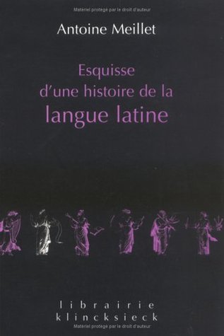 Esquisse d'une histoire de la langue latine (Paperback)