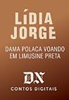 Dama Polaca Voando Em Limusine Preta by Lídia Jorge