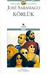 Körlük by José Saramago Körlük by José Saramago