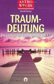 Traumdeutung: das Lexikon der Traumsymbole von A - Z (Hardcover)