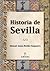 Historia de Sevilla by Manuel Jesús Roldán Salgueiro