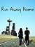 Run Away Home