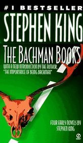 The Bachman Books: Four Early Novels by Stephen King