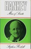 Hankey: Man of Secrets. Volume III: 1931-1963
