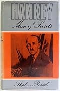 Hankey: Man of Secrets. Volume II: 1919-1931