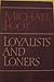 Loyalists and Loners