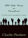 100 Little Words on Parenthood by Charlie Plunkett