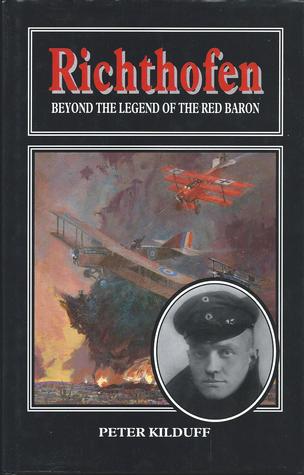 Richthofen: Beyond the Legend of the Red Baron (Library Binding)