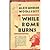 While Rome Burns by Alexander Woollcott