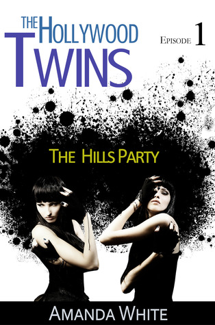 The Hills Party (The Hollywood Twins, #1)