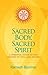 Sacred Body, Sacred Spirit:...
