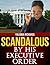 Scandalous: By His Executive Order