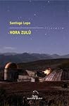 Hora Zulú by Santiago Lopo