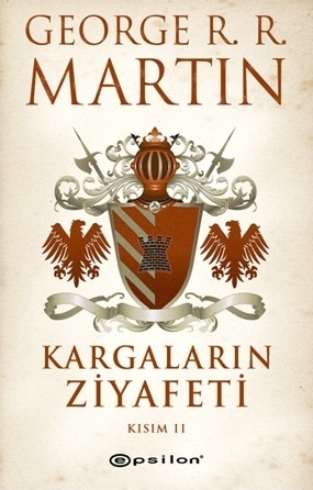 Kargaların Ziyafeti: Kısım II (Das Lied von Eis und Feuer, #8)