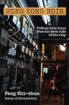 Hong Kong Noir by Feng Chi-Shun