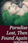 Paradise Lost, Then Found Again