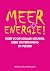 Meer energie!: meer voor elkaar krijgen, meer ontspanning en plezier