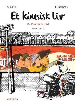 Et kinesisk liv: 2. Partiets Tid 1976 - 1980