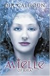 Avielle of Rhia by Dia Calhoun