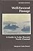 Well Favored Passage: A Guide to Lake Huron's North Channel, Revised Edition