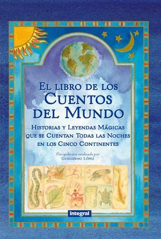 Portada de El libro de los cuentos del mundo, de Guillermo López