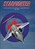 Starfighter: A Loving Retrospective of the CF 104 Era in Canadian Fighter Aviation, 1961 1986