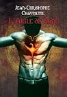 L'Aigle de sang by Jean-Christophe Chaumette