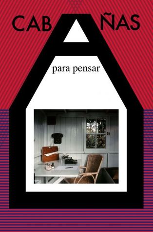 Portada de Cabañas para pensar, de Alberto Ruiz de Samaniego