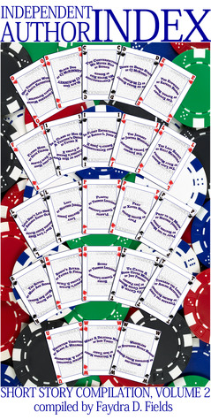 Independent Author Index Short Story Compilation, Volume 2 (Kindle Edition)